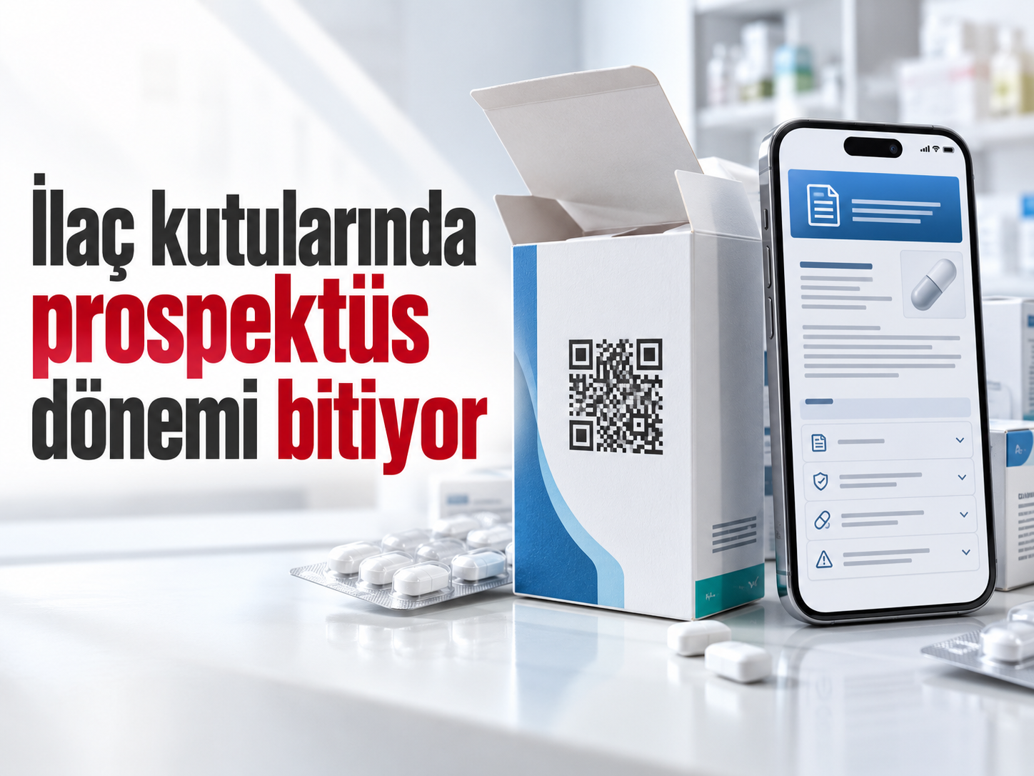 İlaç kutularında prospektüs dönemi bitiyor