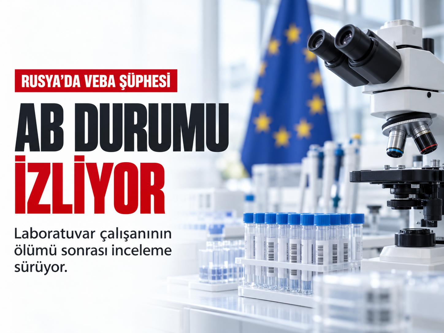 Rusya’da veba şüphesi: AB durumu yakından izliyor
