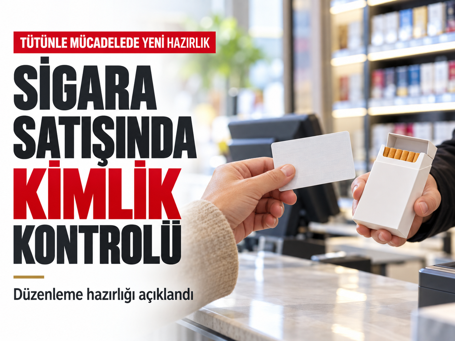 Sigara satışında kimlik kontrolü için hazırlık başladı