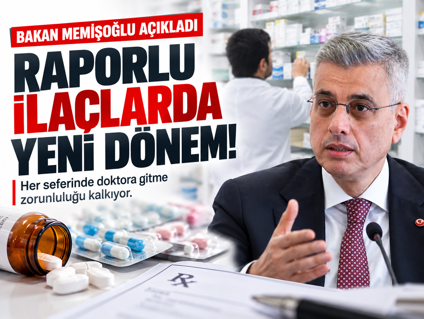 Raporlu ilaç kullananlara kolaylık: Reçete sistemi değişiyor