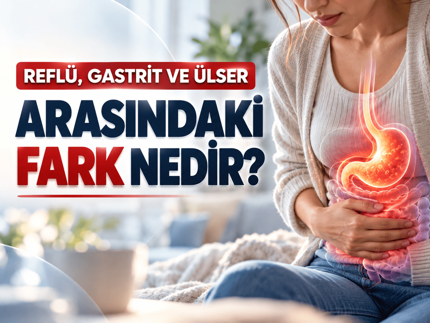 Reflü, gastrit ve ülser arasındaki fark nedir?