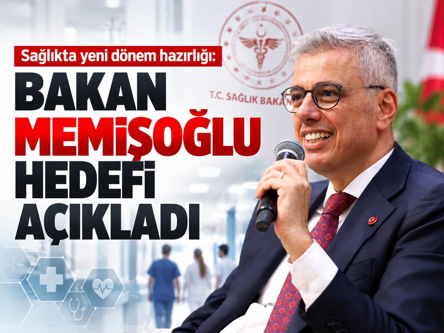Sağlıkta yeni dönem hazırlığı: Bakan Memişoğlu hedefi açıkladı