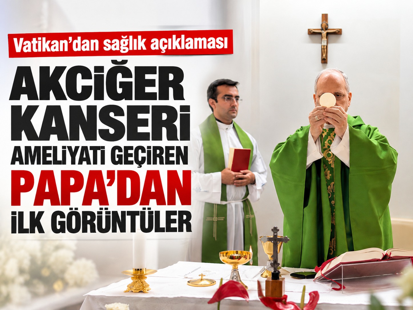 Akciğerinden ameliyat olan Papa'nın sağlık durumunda yeni gelişme