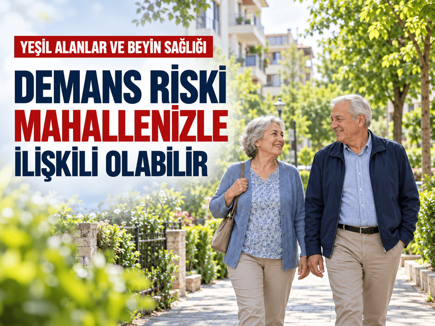 Demans riski yaşadığınız mahalleyle ilişkili olabilir