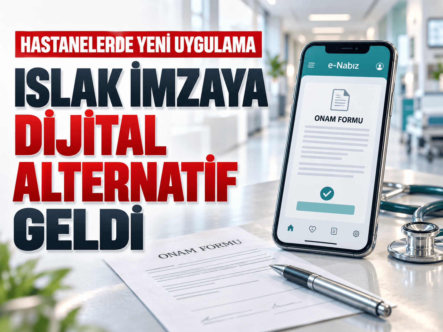 Hastanelerde ıslak imzaya dijital alternatif geldi