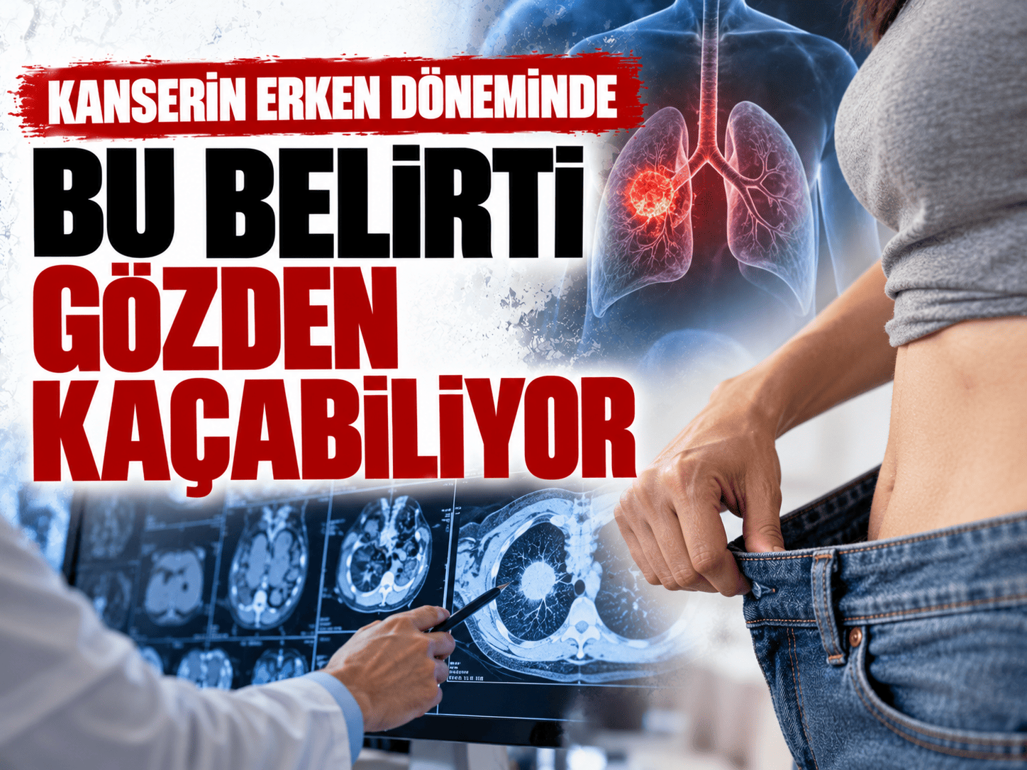 Kanserin erken döneminde bu belirti gözden kaçabiliyor