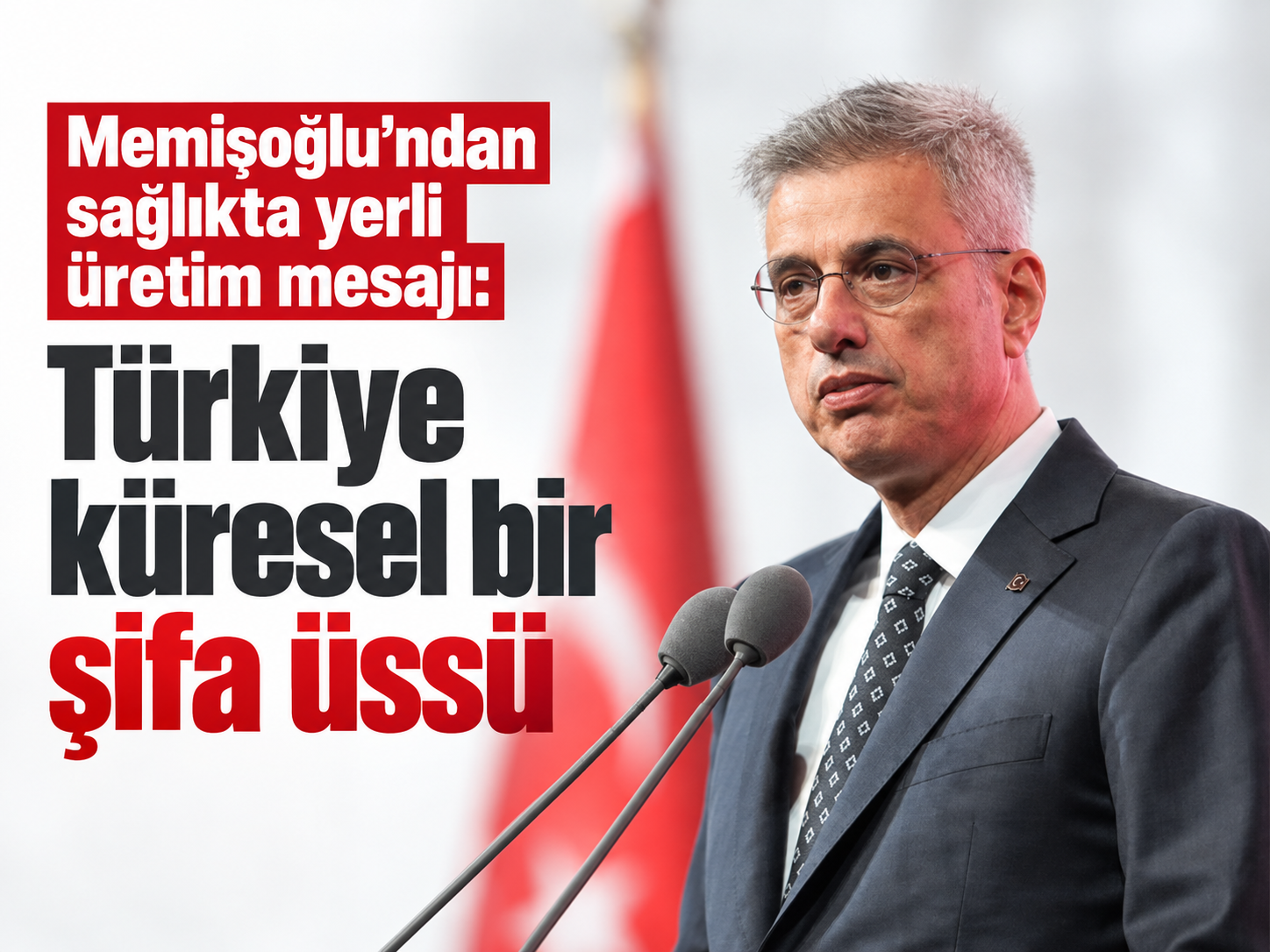 Memişoğlu'ndan sağlıkta yerli üretim mesajı: Türkiye küresel bir şifa üssü